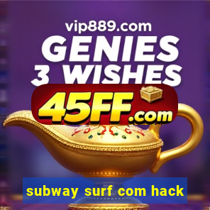 subway surf com hack